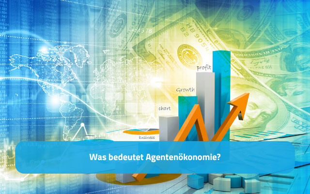 Was bedeutet Agentenökonomie?
